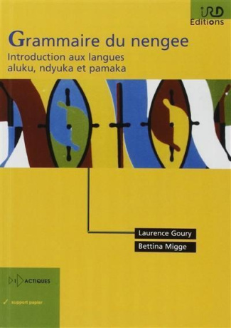Grammaire du nengee. Introduction aux langues aluku, ndyuka et pamaka, 2e édition revue et corrigée