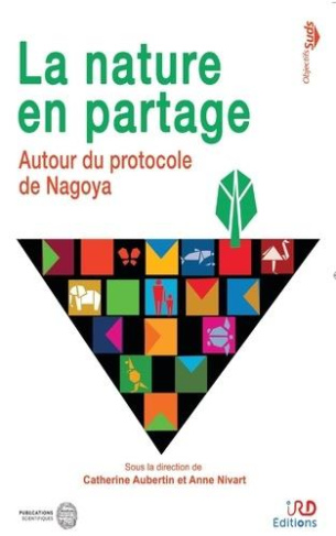 La nature en partage. Autour du protocole de Nagoya