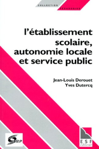 L'ETABLISSEMENT SCOLAIRE, AUTONOMIE LOCALE ET SERVICE PUBLIC