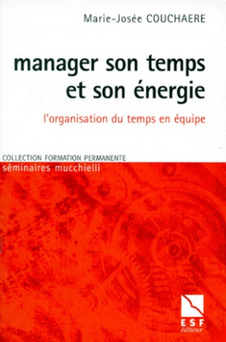 Manager son temps et son énergie. L'organisation du temps en équipe