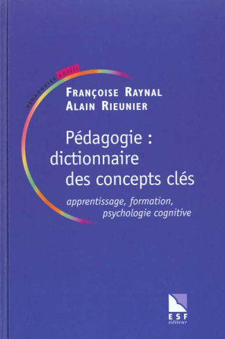 Pédagogie, dictionnaire des concepts clés. Apprentissage, formation, psychologie cognitive, 2e éditi