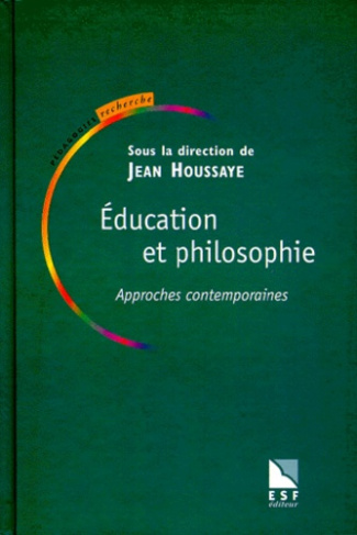 EDUCATION ET PHILOSOPHIE. Approches contemporaines