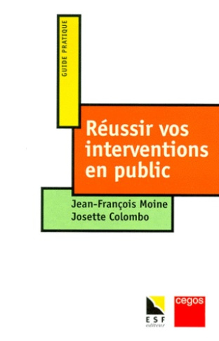 Réussir vos interventions en public. Vous avez la parole