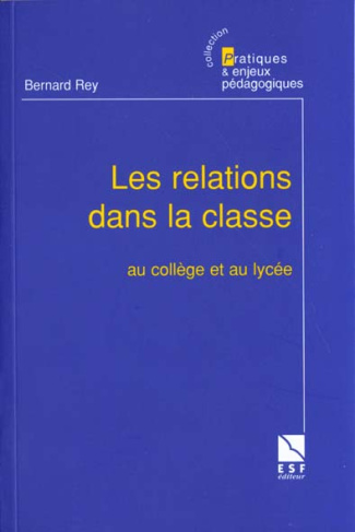 Les relations dans la classe. Au collège et au lycée