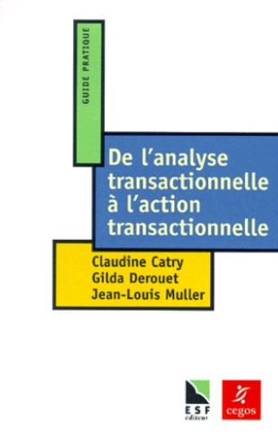 DE L'ANALYSE TRANSACTIONNELLE A L'ACTION TRANSACTIONNELLE