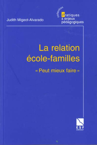 La relation école-familles. " Peut mieux faire "