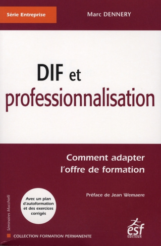 DIF et professionnalisation. Comment adapter l'offre de formation