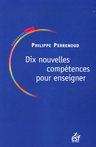 Dix nouvelles compétences pour enseigner. Invitation au voyage, 5e édition