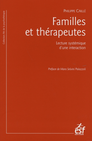 Familles et thérapeutes. Lecture systémique d'une interaction, 4e édition