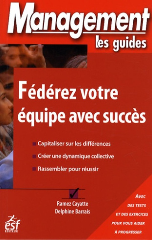 Fédérez votre équipe avec succès