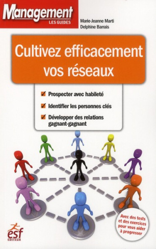 Cultivez efficacement vos réseaux. 2e édition