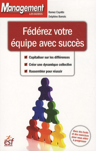 Fédérez votre équipe avec succès
