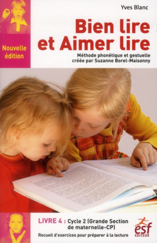Bien lire et aimer lire. Livre 4, Grande Section de maternelle et Cours Préparatoire, Recueil d'exer