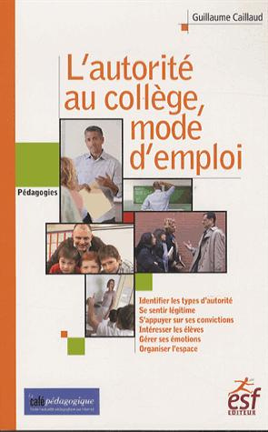 L'autorité au collège, mode d'emploi