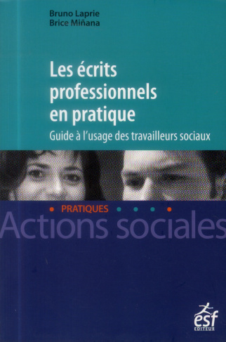 Les écrits professionnels en pratique / Guide a l'usage des travailleurs sociaux