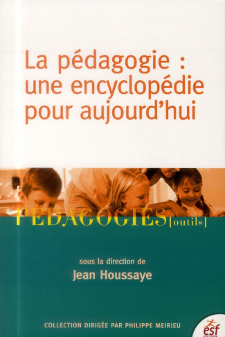 Pédagogie : une encyclopédie pour aujourd'hui. 9e édition