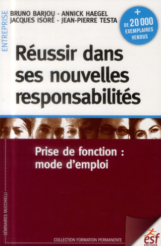 Réussir dans ses nouvelles responsabilités. Prise de fonction : mode d'emploi, 11e édition