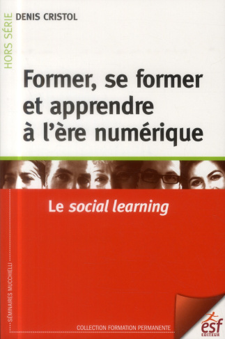 Former, se former et apprendre à l'ère numérique. Le social learning