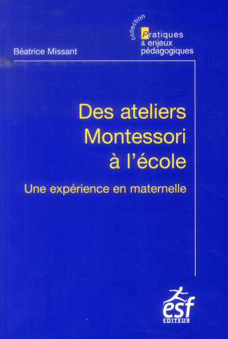 Des ateliers Montessori à l'école. Une expérience en maternelle, 7e édition