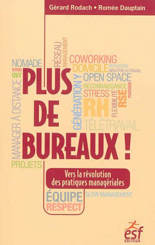 Plus de bureaux ! Vers la révolution des pratiques managériales