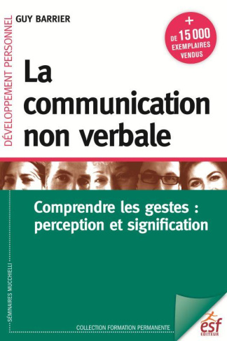La communication non verbale. Comprendre les gestes : perception et signification, 8e édition