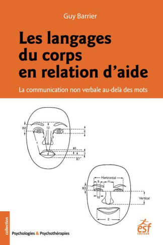 Les langages du corps en relation d'aide. La communication non verbale au-delà des mots, 2e édition