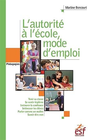 L'autorité à l'école, mode d'emploi