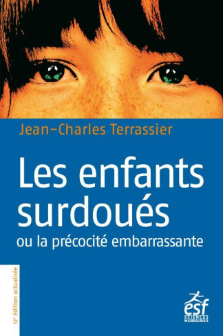 Les enfants surdoués ou la précocité embarassante. 12e édition