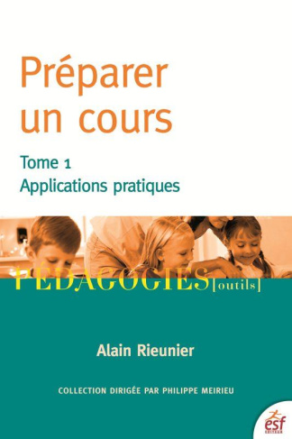 Préparer un cours. Tome 1, Appplications pratiques, Edition 2018