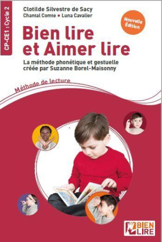 Bien lire et aimer lire - La méthode phonétique et gestuelle créee par Suzanne Borel-Maisonny. Métho