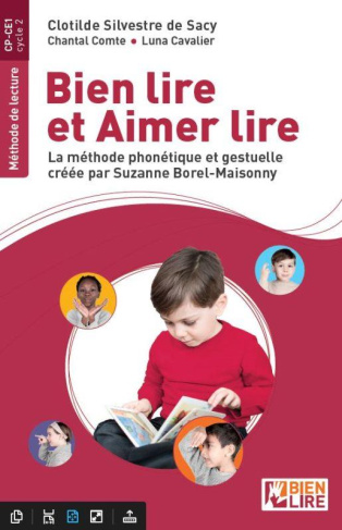 Bien lire et aimer lire. La méthode phonétique et gestuelle créée par Suzanne Borel-Maisonny, Editio