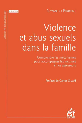 Violences et abus sexuels dans la famille. Comprendre les mécanismes pour accompagner les victimes e