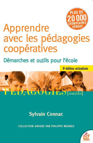 Apprendre avec les pédagogies coopératives. Démarches et outils pour l'école, 8e édition actualisée