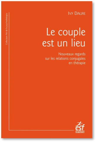 Le couple est un lieu. Quand l'analyse des lieux raconte le couple
