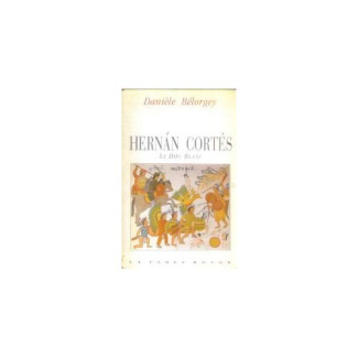 HERMAN CORTES, LE DIEU BLANC