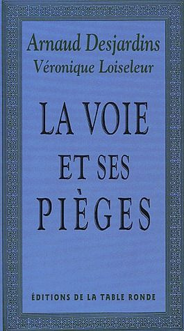 La voie et ses pièges