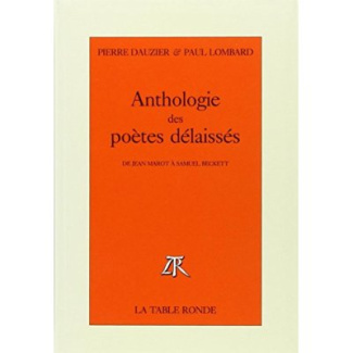 Anthologie des poètes délaissés. De Jean Marot à Samuel Beckett