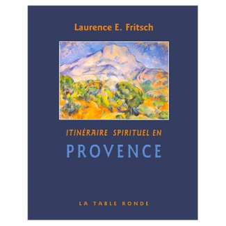 Itinéraire sprituel en Provence