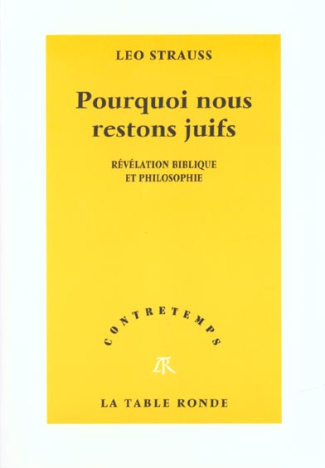 Pourquoi nous restons juifs. Révélation biblique et philosophique