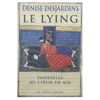 Le lying. Passerelle au coeur de soi