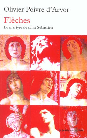 Flèches. Le martyre de saint Sébastien