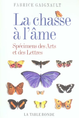 La chasse à l'âme. Spécimens des Arts et des Lettres