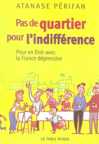 PAS DE QUARTIER POUR L'INDIFFERENCE