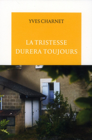 La tristesse durera toujours