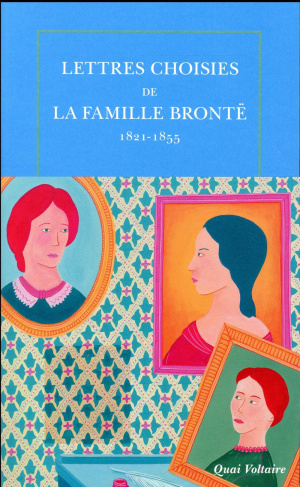 Lettres choisies de la famille Brontë. 1821-1855