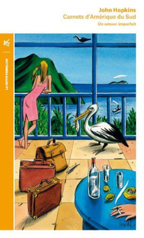 Carnets d'Amerique du Sud (1972-1973). Un amour imparfait