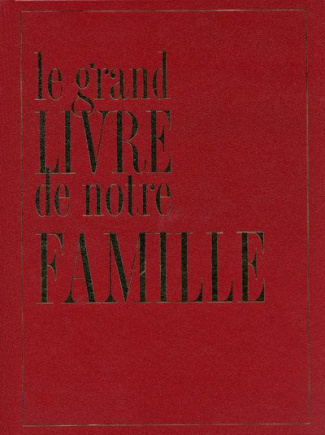 Le grand Livre de notre Famille