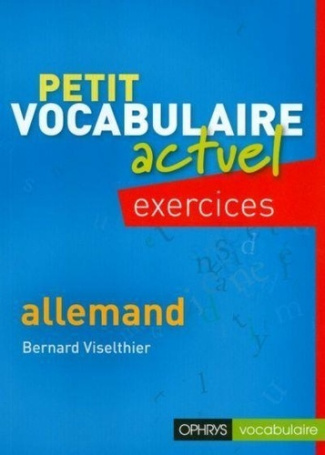 Petit vocabulaire actuel exercices allemand niv b1 a b2