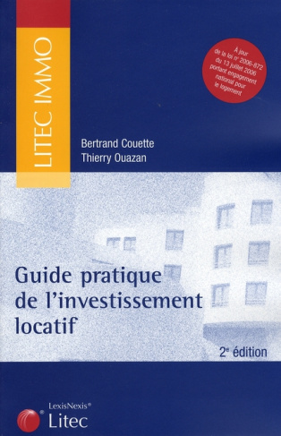 Guide pratique de l'investissement locatif. 2e édition
