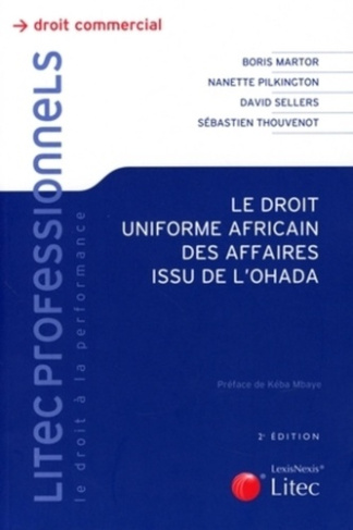 Le droit uniforme africain des affaires de l'Ohada. 2e édition